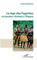 Le legs des Pygmées, Du berceau nilotique à l'Égypte (9782343138954-front-cover)