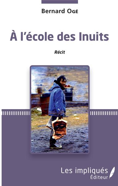 À l'école des inuits, Récit (9782343165264-front-cover)