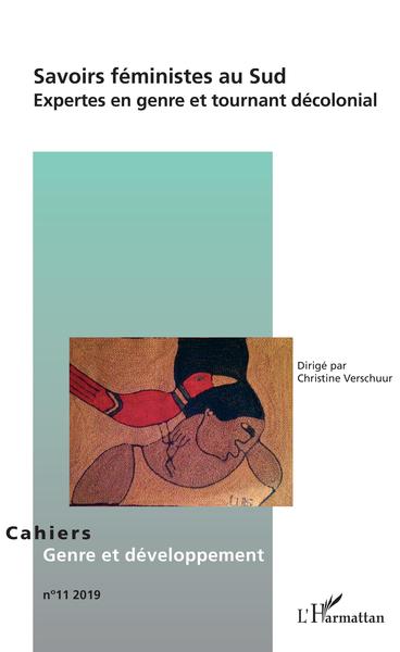 Cahiers Genre et Développement, Savoirs féministes au Sud, Expertes en genre et tournant décolonial (9782343186870-front-cover)