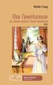 Else l'aventureuse, ou danse autour d'une duchesse 1832 (9782343166551-front-cover)