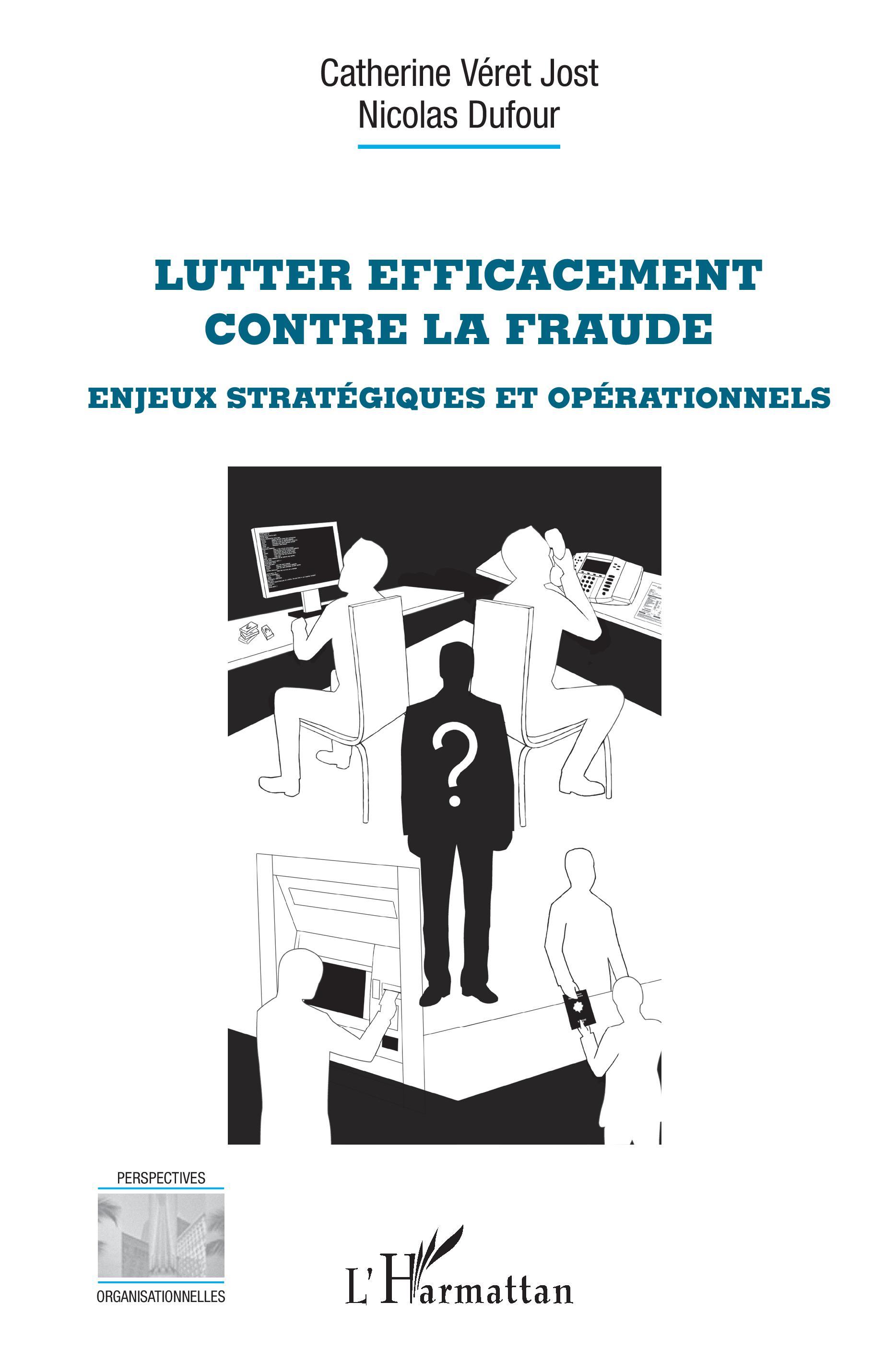 Lutter efficacement contre la fraude, Enjeux stratégiques et opérationnels (9782343131672-front-cover)