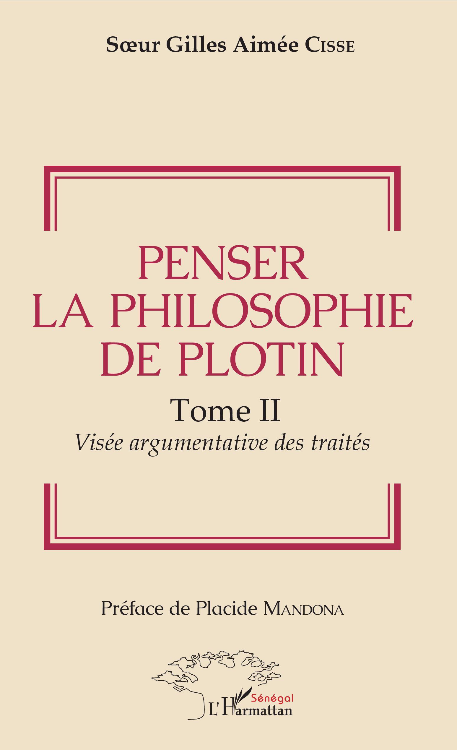 Penser la philosophie de Plotin Tome II, Visée argumentaire des traités (9782343172392-front-cover)