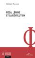 Rosa, Lénine et la révolution (9782343166285-front-cover)