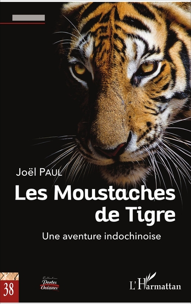 Les Moustaches de Tigre, Une aventure indochinoise (9782343128221-front-cover)