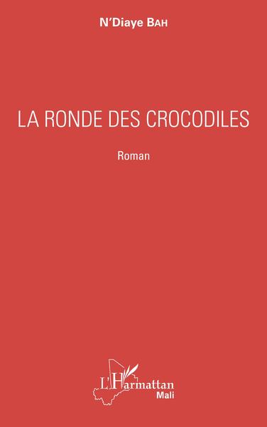 La ronde des crocodiles, Roman (9782343145907-front-cover)