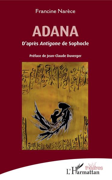 Adana, D'après Antigone de Sophocle (9782343197968-front-cover)