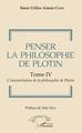 Penser la philosophie de Plotin Tome IV, L'interprétation de la philosophie de Plotin (9782343172415-front-cover)