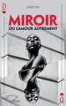 Miroir ou l'amour autrement (9782343199153-front-cover)