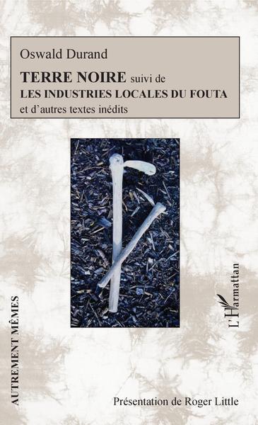 Terre noire, suivi de Les industries locales du Fouta (9782343142623-front-cover)