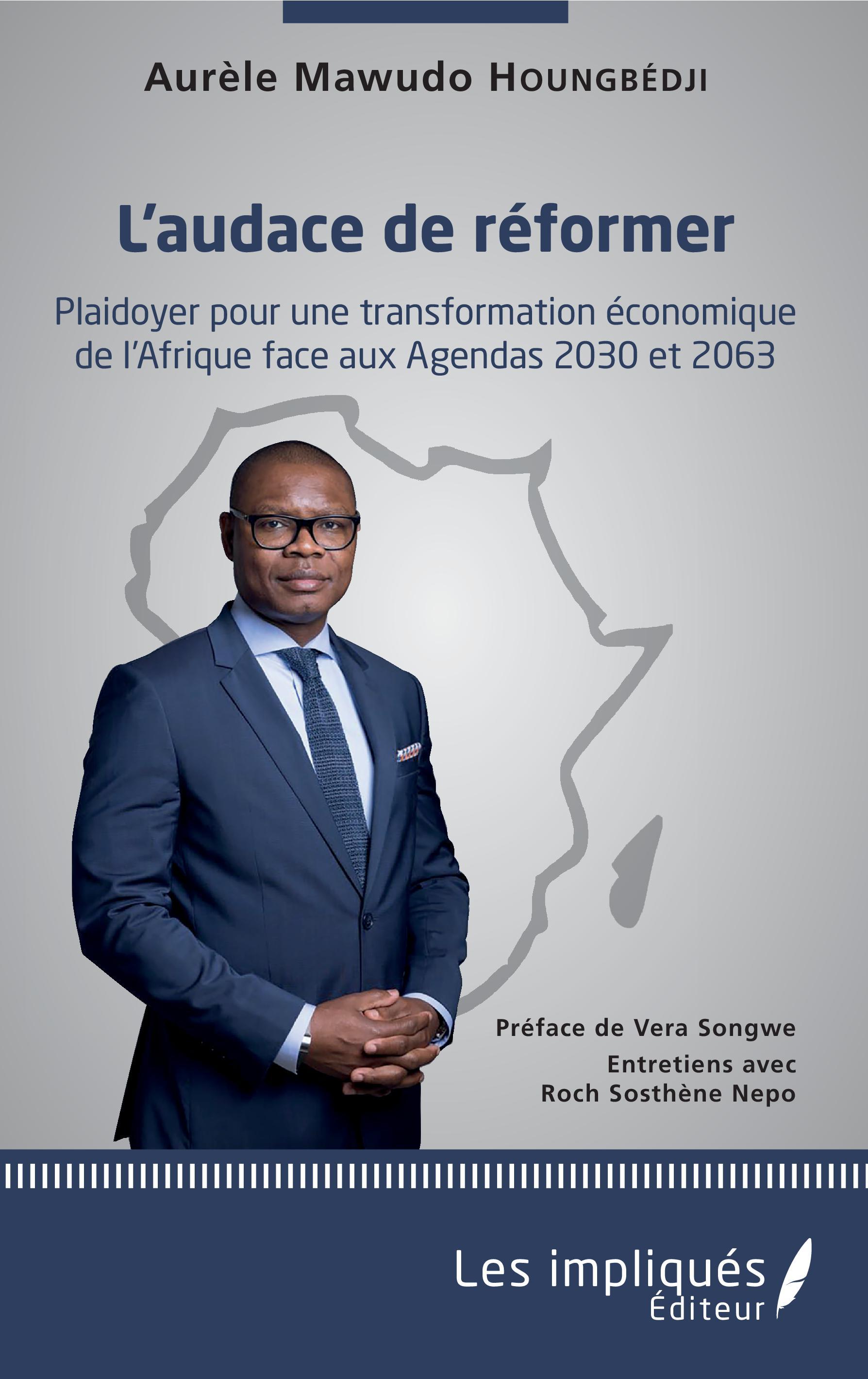 L'audace de réformer, Plaidoyer pour une transformation économique de l'Afrique face aux Agendas 2030 et 2063 (9782343159812-front-cover)