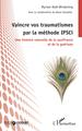 Vaincre vos traumatismes par la méthode IPSCi, Une histoire naturelle de la souffrance et de la guérison (9782343152653-front-cover)