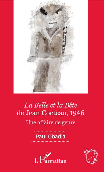 La Belle et la Bête de Jean Cocteau, 1946, Une affaire de genre (9782343182841-front-cover)