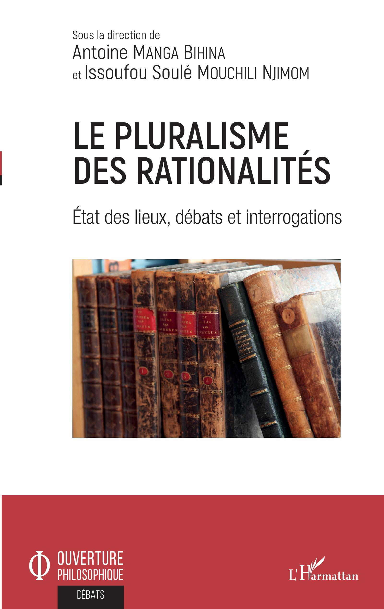 Le pluralisme des rationalités, Etat des lieux, débats et interrogations (9782343168098-front-cover)