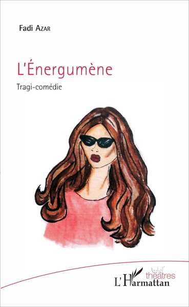 L'Energumène, Tragi-Comédie (9782343102511-front-cover)