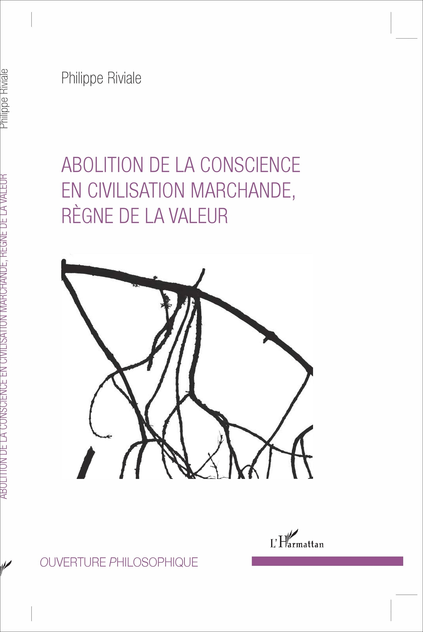 Abolition de la conscience en civilisation marchande, règne de la valeur (9782343120393-front-cover)