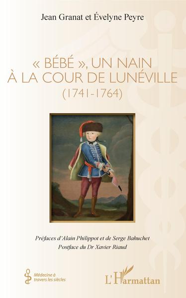 "Bébé", un nain à la cour de Lunéville, (1741-1764) (9782343139944-front-cover)