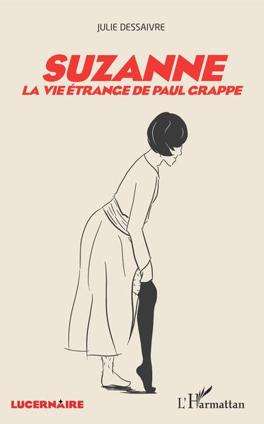 Suzanne, La vie étrange de Paul Grappe (9782343145617-front-cover)