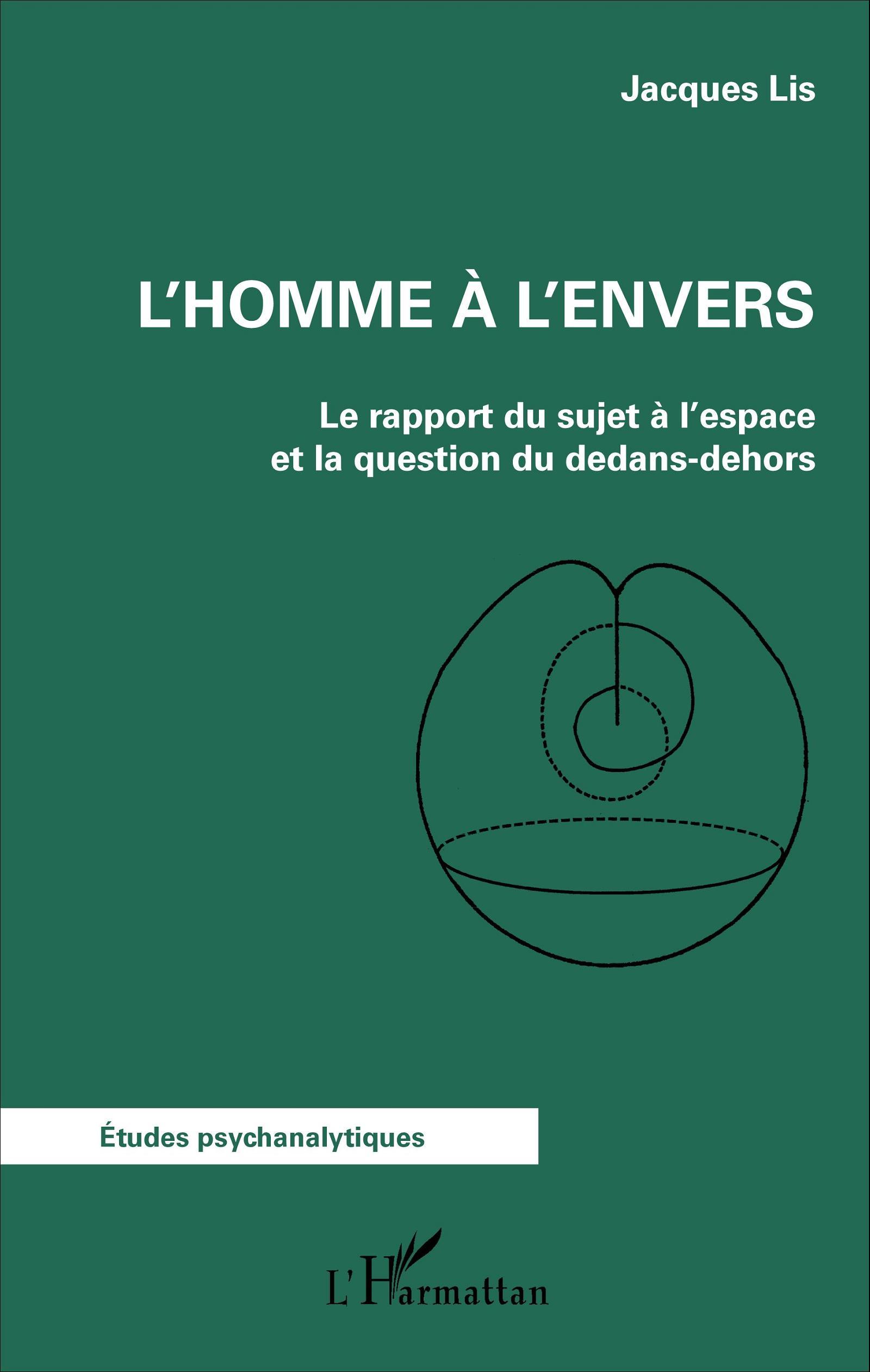 L'homme à l'envers, Le rapport du sujet à l'espace et la question du dedans-dehors (9782343105758-front-cover)