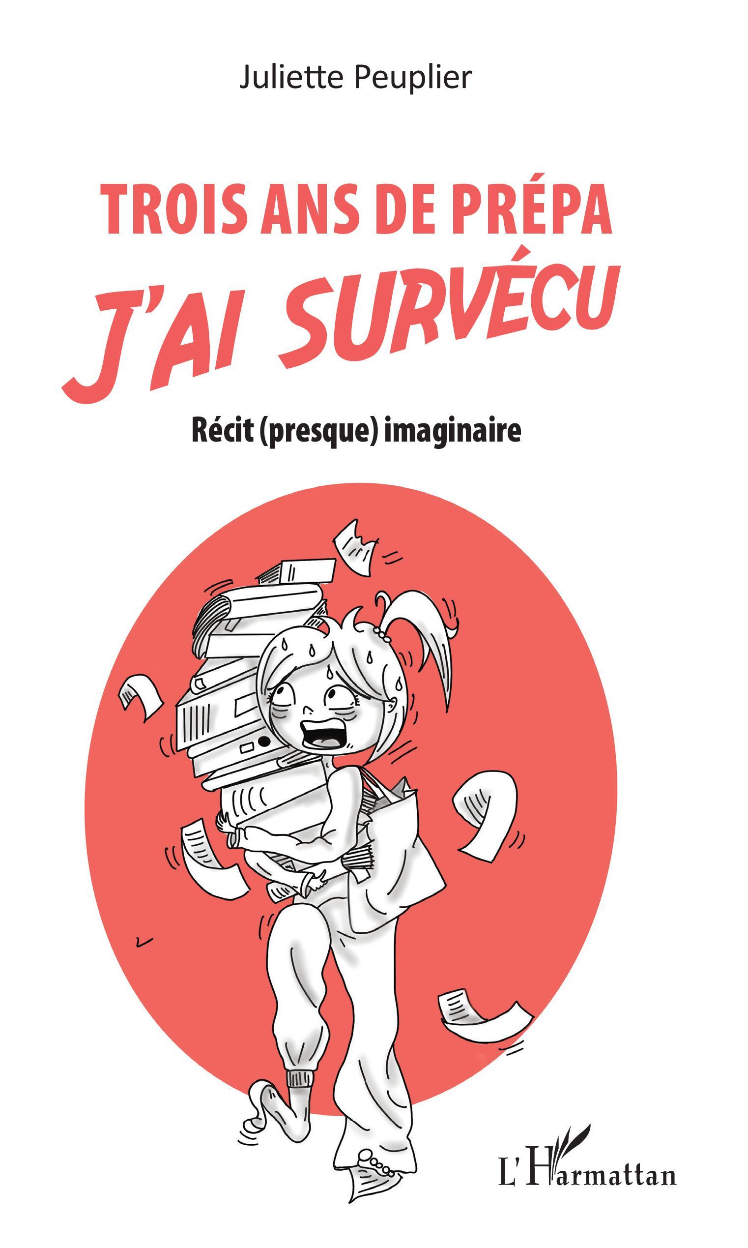 Trois ans de prépa j'ai survécu, Récit (presque) imaginaire (9782343192130-front-cover)