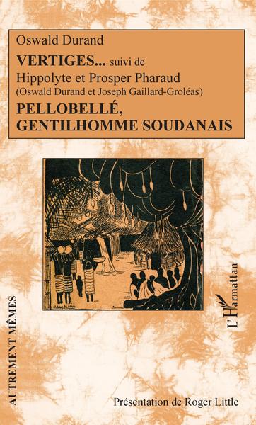 Vertiges suivi de Pellobellé, gentilhomme soudanais (9782343142630-front-cover)