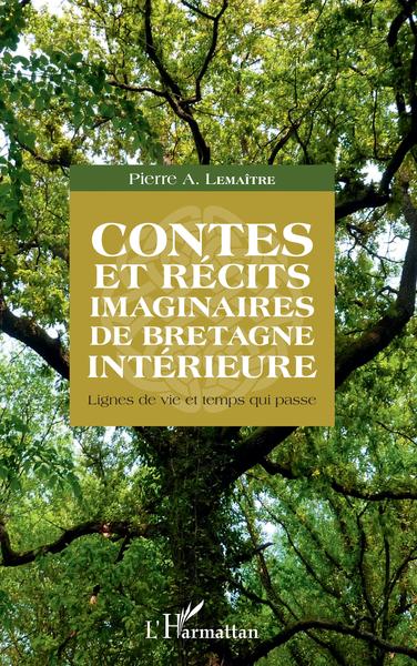 Contes et récits imaginaires de Bretagne intérieure, Lignes de vie et temps qui passe (9782343150659-front-cover)