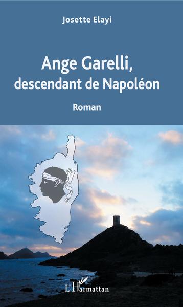 Ange Garelli, Descendant de Napoléon (9782343179230-front-cover)
