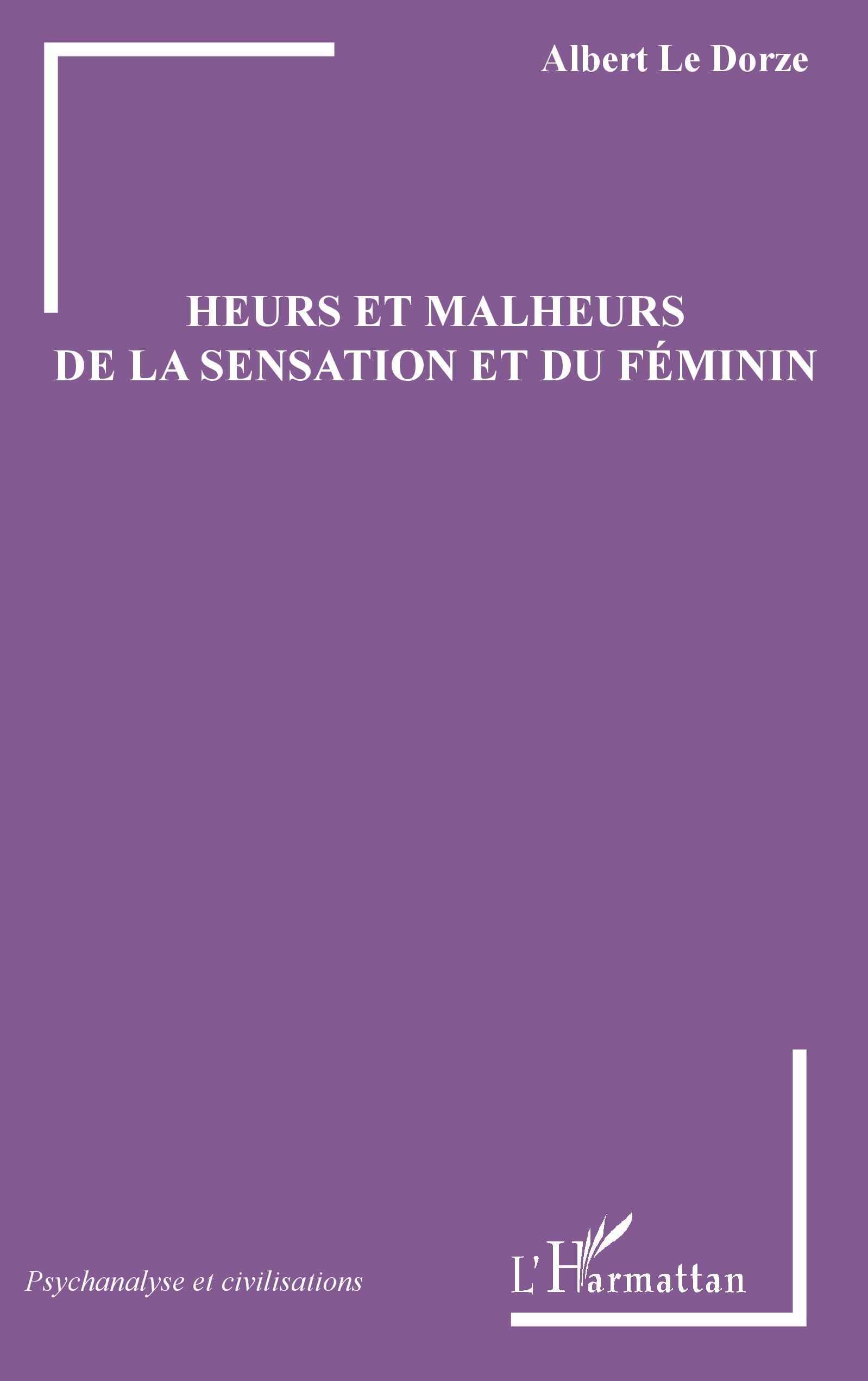 Heurs et malheurs de la sensation et du féminin (9782343175461-front-cover)