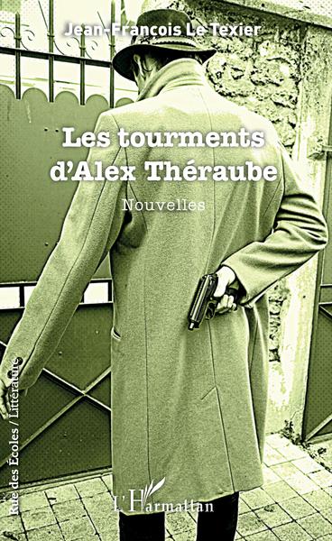 Les tourments d'Alex Théraube, Nouvelles (9782343152417-front-cover)