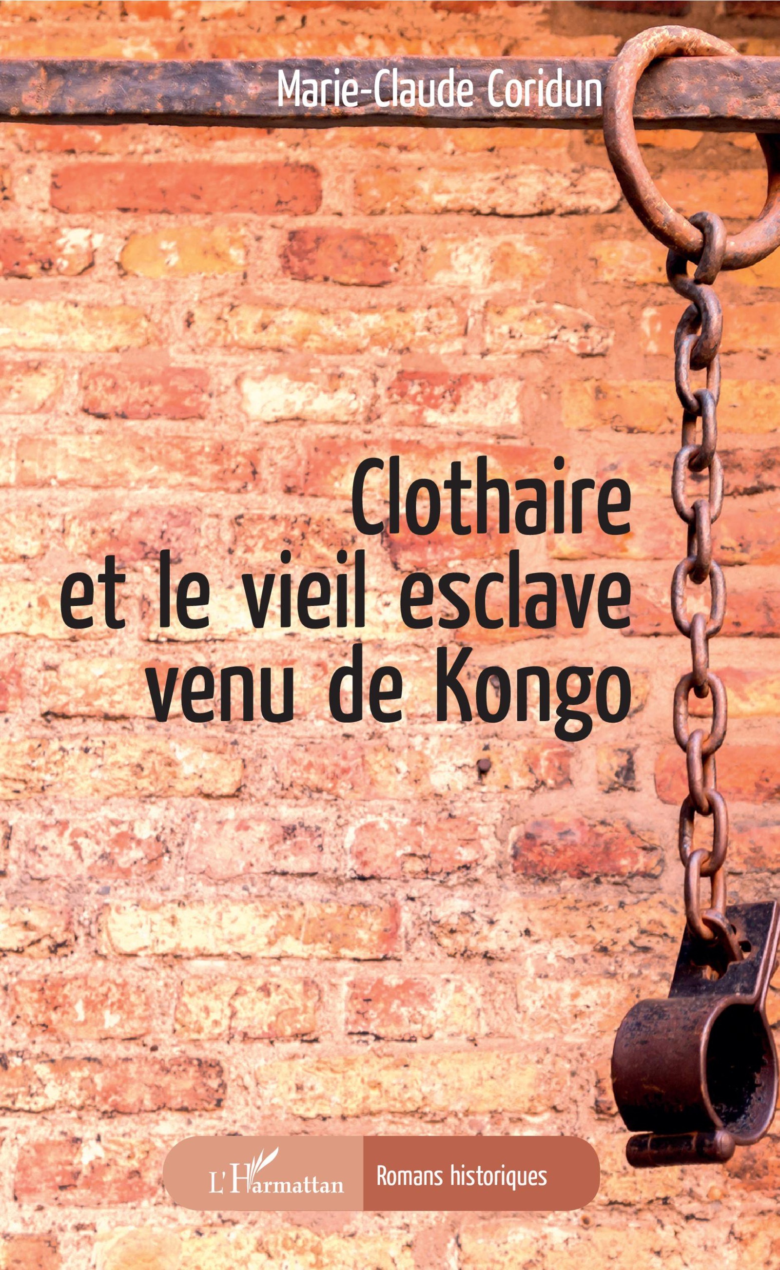 Clothaire et le vieil esclave venu de Kongo (9782343133126-front-cover)