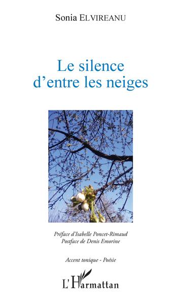 Le silence d'entre les neiges, préface d'Isabelle Poncet-Rimbaud - postface de Denis Emorine (9782343145570-front-cover)