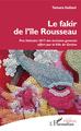Le fakir de l'île Rousseau, Prix littéraire 2017 des écrivains génévois offert par la Ville de Genève (9782343160894-front-cover)