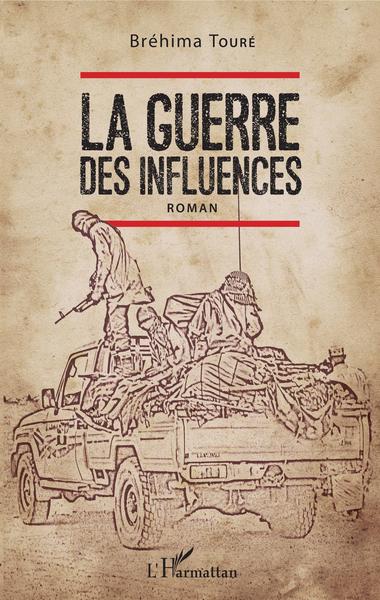 La guerre des influences, Roman (9782343170329-front-cover)