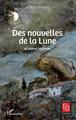 Des nouvelles de la Lune, et autres histoires (9782343181219-front-cover)