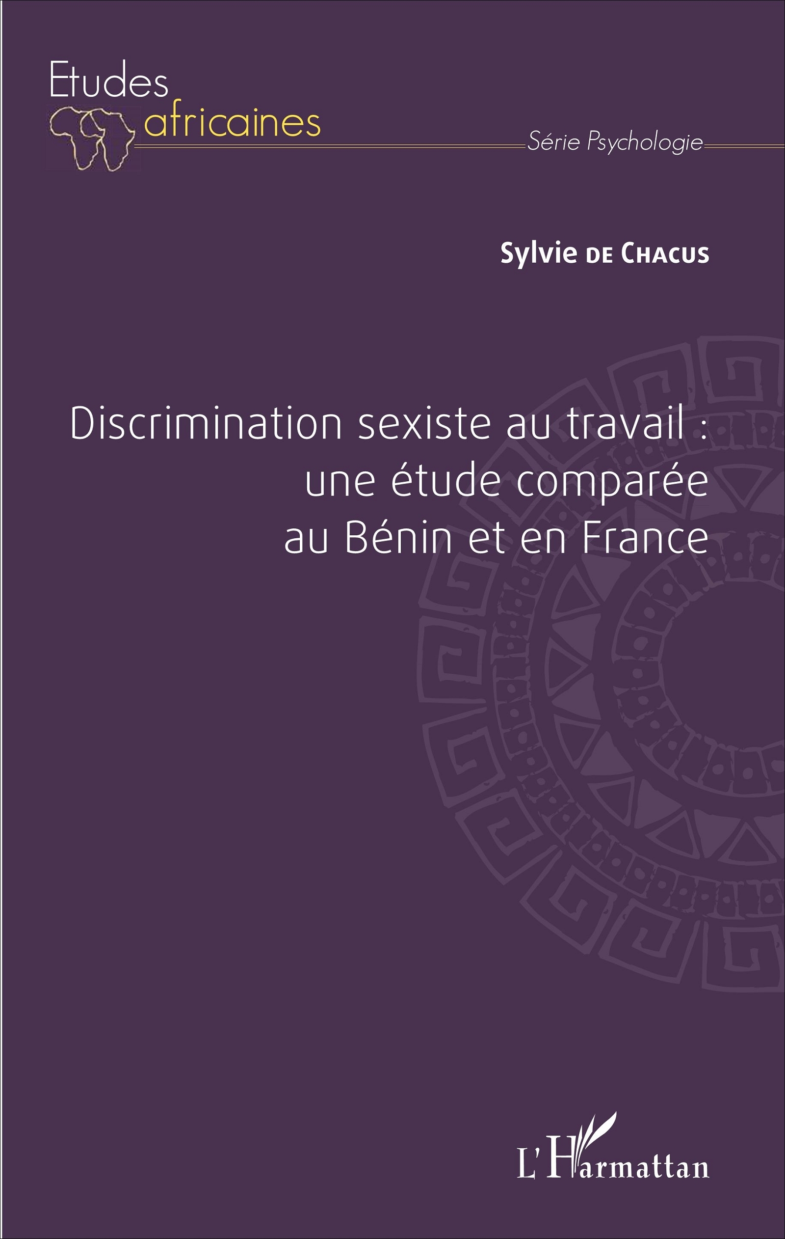 Discrimination sexiste au travail : une étude comparée au Bénin et en France (9782343102702-front-cover)