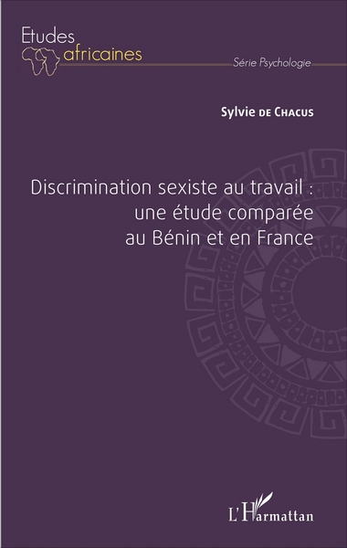 Discrimination sexiste au travail : une étude comparée au Bénin et en France (9782343102702-front-cover)