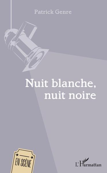 Nuit Blanche Nuit Noire (9782343173047-front-cover)