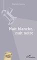 Nuit Blanche Nuit Noire (9782343173047-front-cover)