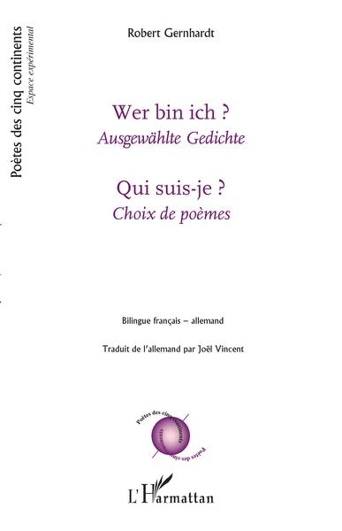 Qui suis-je ? Choix de poèmes, Wer bin ich ? Ausgewählte gedichte - bilingue français allemand (9782343131917-front-cover)