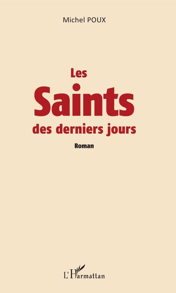 Les Saints des derniers jours, Roman (9782343149561-front-cover)