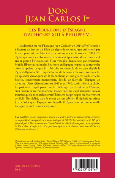 Don Juan Carlos Ier, Les Bourbons d'Espagne d'Alphonse XIII à Philippe VI (9782343102764-back-cover)