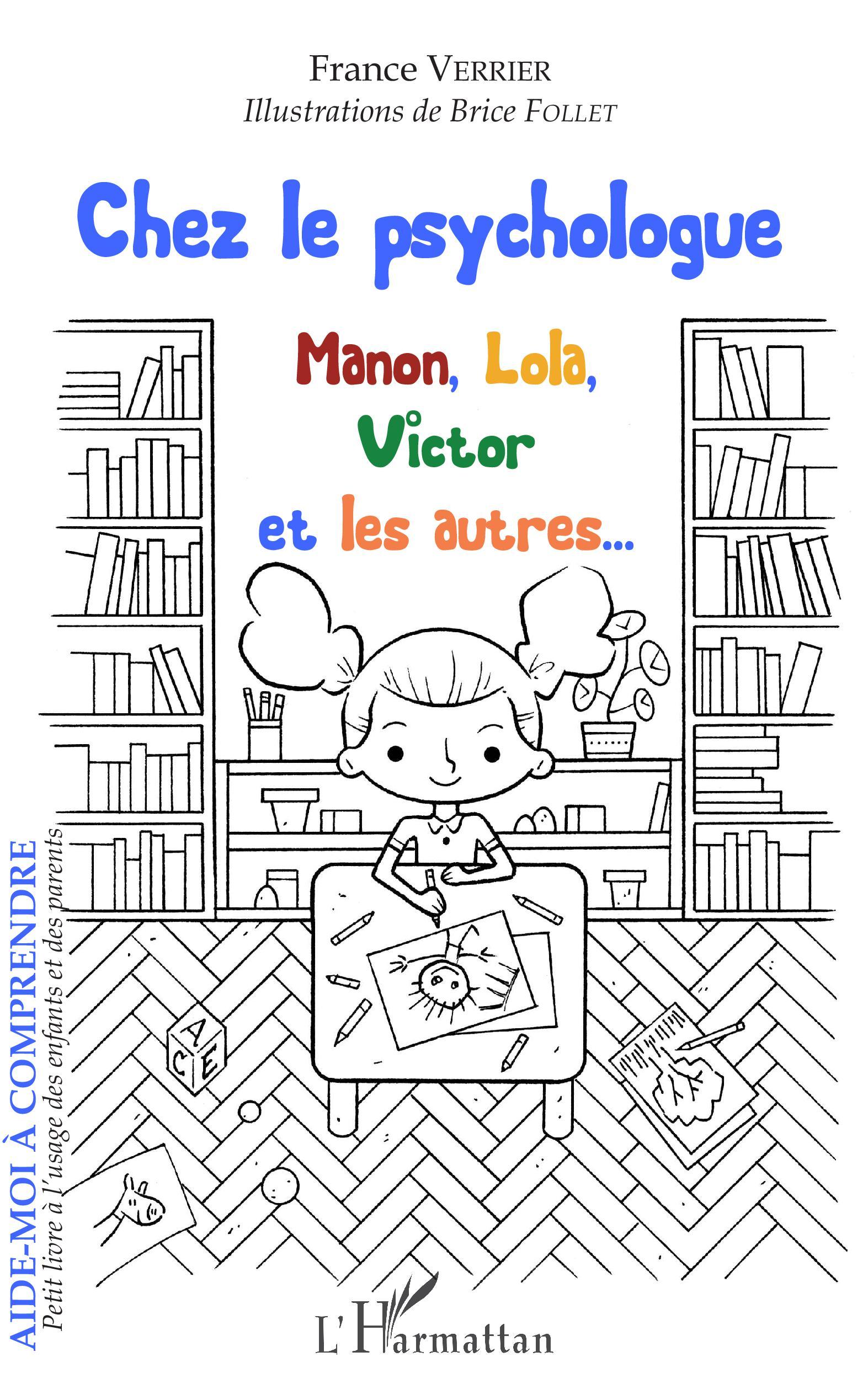Chez le psychologue, Manon, Lola, Victor et les autres... - A partir de 6 ans (9782343192789-front-cover)