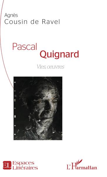 Pascal Quignard, Vies, oeuvres (9782343139579-front-cover)