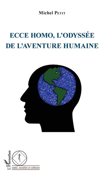 Ecce Homo, l'odyssée de l'aventure humaine (9782343127057-front-cover)