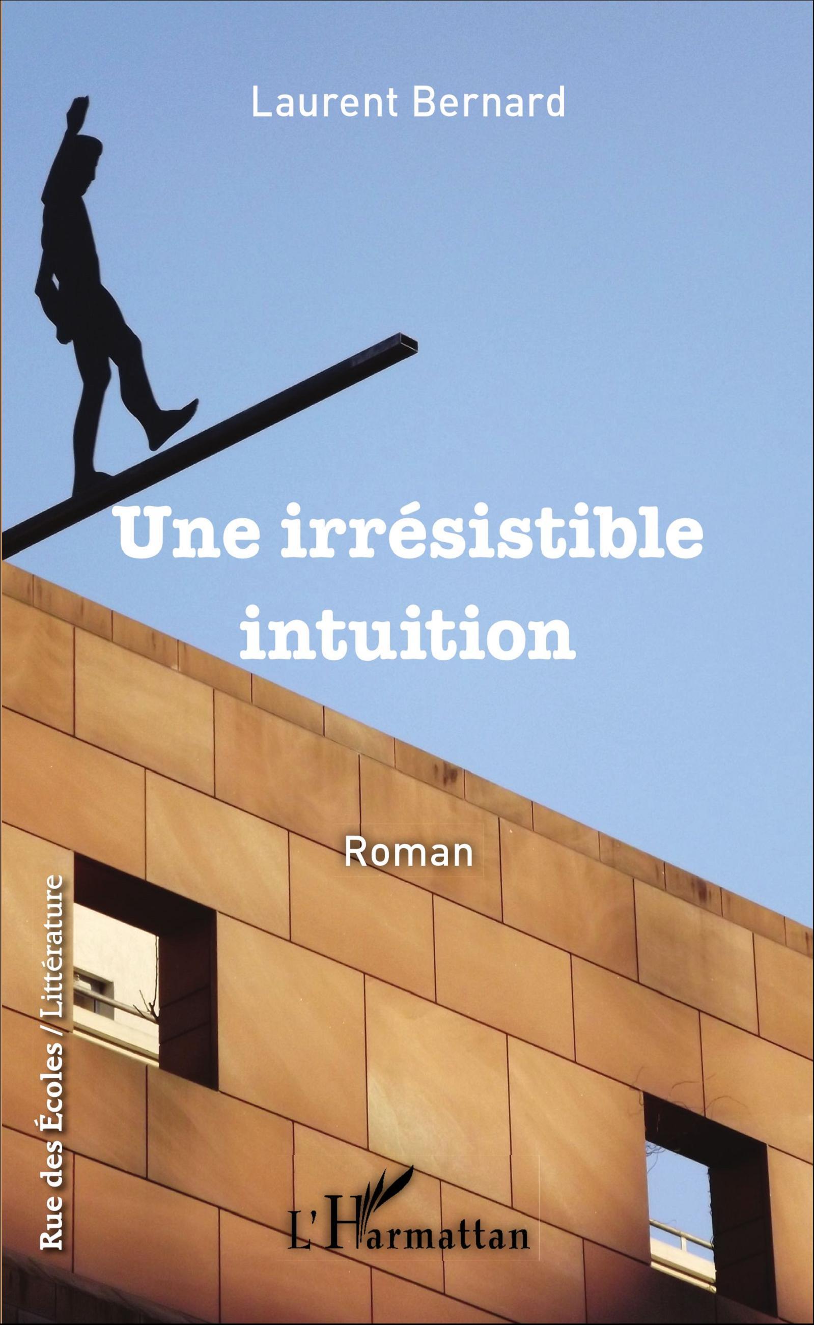 Une irrésistible intuition, Roman (9782343103570-front-cover)