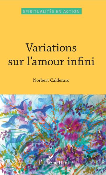 Variations sur l'amour infini (9782343126678-front-cover)