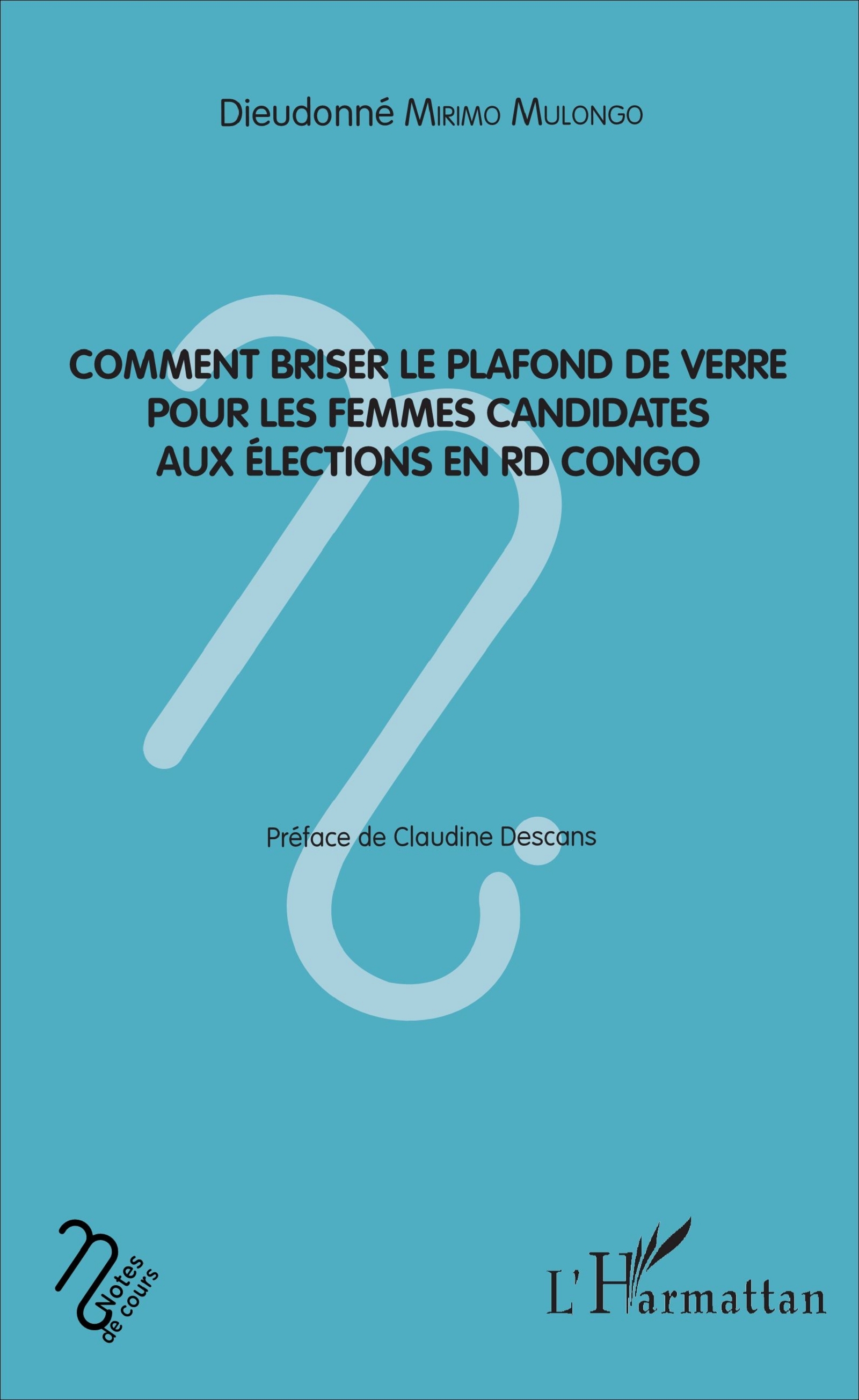 Comment briser le plafond de verre pour les femmes candidates aux élections en RD Congo (9782343110738-front-cover)