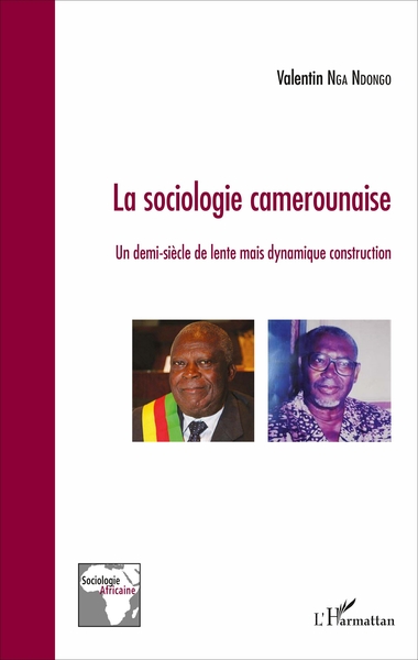 La sociologie camerounaise, Un demi-siècle de lente mais dynamique construction (9782343112879-front-cover)