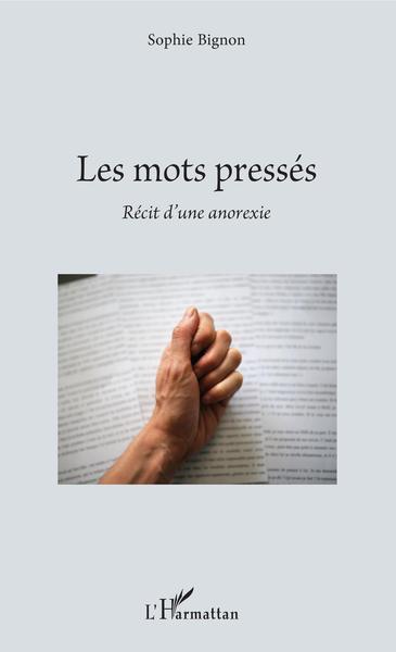 Les mots pressés, Récit d'une anorexie (9782343172743-front-cover)