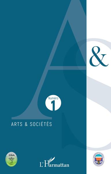 Arts & sociétés, Arts et sociétés numéro 1 (9782343117546-front-cover)