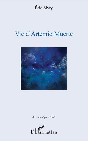 Vie d'Artemio Muerte (9782343164465-front-cover)